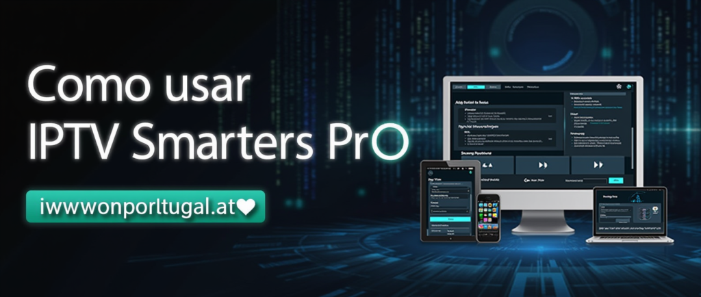 'Como usar IPTV Smarters Pro