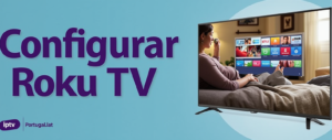 Configurar Roku TV