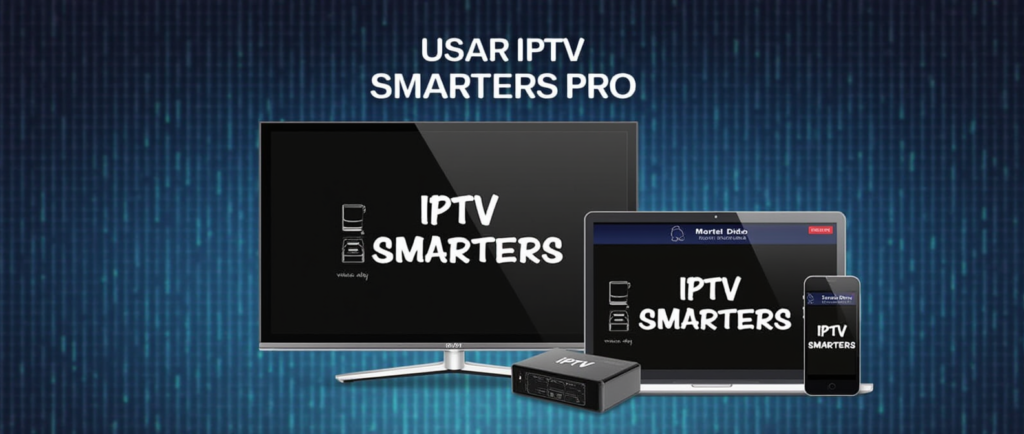 como usar IPTV Smarters Pro